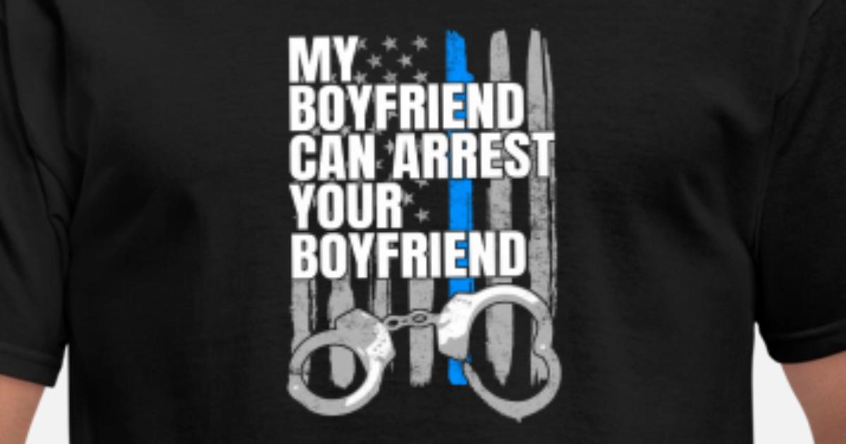 my boyfriend is a cop t shirt